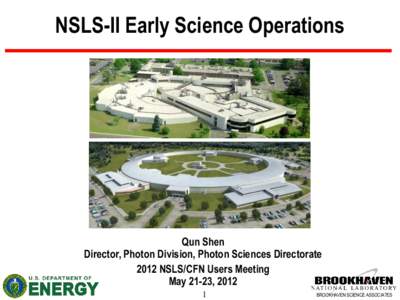 Beamline / Materials science / Particle physics / National Synchrotron Light Source II / X-ray nanoprobe / X-ray / National Synchrotron Light Source / Canadian Light Source / Physics / Electromagnetic radiation / Brookhaven National Laboratory