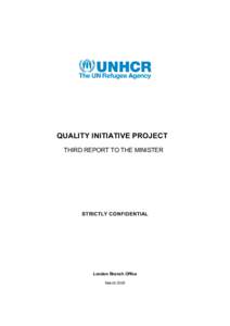 QUALITY INITIATIVE PROJECT  THIRD REPORT TO THE MINISTER  STRICTLY CONFIDENTIAL  London Branch Office 