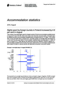 Transport and Tourism[removed]Accommodation statistics 2014, August  Nights spent by foreign tourists in Finland increased by 0.6