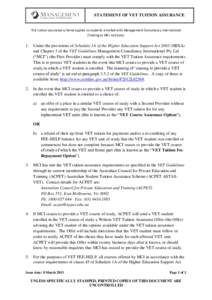 STATEMENT OF VET TUITION ASSURANCE  This tuition assurance scheme applies to students enrolled with Management Consultancy International (Trading as MCI Institute).  1.