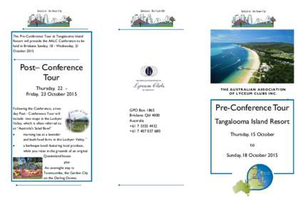The Pre-Conference Tour at Tangalooma Island Resort will precede the AALC Conference to be held in Brisbane Sunday, 18 - Wednesday, 21 October[removed]Post– Conference