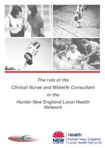    The role of the Clinical Nurse and Midwife Consultant in the Hunter New England Local Health