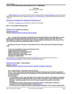 Indiana Register TITLE 675 FIRE PREVENTION AND BUILDING SAFETY COMMISSION Final Rule LSA Document #[removed]F) DIGEST Adds 675 IAC[removed]concerning the 2012 Indiana Plumbing Code. Amends 675 IAC[removed]concerning the