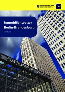 Immobilienwetter Berlin-Brandenburg Immobilienwetter Berlin-Brandenburg Bedarfsanalyse zum Angebot an Wohnraum in Berlin