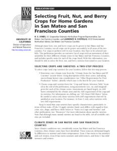 PUBLICATION[removed]Selecting Fruit, Nut, and Berry Crops for Home Gardens in San Mateo and San Francisco Counties