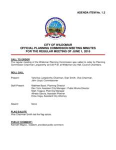 AGENDA ITEM NoCITY OF WILDOMAR OFFICIAL PLANNING COMMISSION MEETING MINUTES FOR THE REGULAR MEETING OF JUNE 1, 2016 CALL TO ORDER