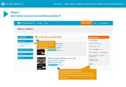 Tutoriel : créer votre classe et inscrire vos élèves sur lelivrescolaire.fr  Etape 1 Connectez-vous sur www.lelivrescolaire.fr  2