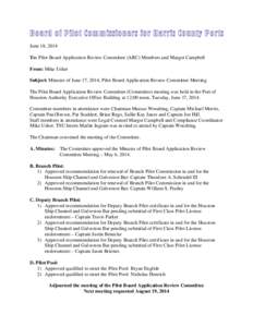 June 18, 2014 To: Pilot Board Application Review Committee (ARC) Members and Margot Campbell From: Mike Usher Subject: Minutes of June 17, 2014, Pilot Board Application Review Committee Meeting The Pilot Board Applicatio