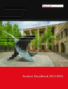 Student Handbook  Every effort is made to ensure that the degree requirements, applicable policies and other materials contained in this SLS Student Handbook are accurate and current. However, the Law School r