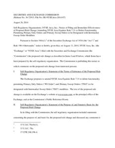 SECURITIES AND EXCHANGE COMMISSION (Release No[removed]; File No. SR-NYSEArca[removed]August 26, 2014 Self-Regulatory Organizations; NYSE Arca, Inc.; Notice of Filing and Immediate Effectiveness of Proposed Rule Change