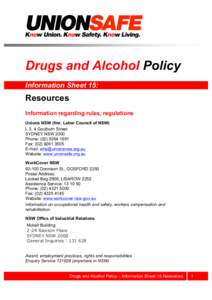 Drugs and Alcohol Policy Information Sheet 15: Resources Information regarding rules, regulations Unions NSW (fmr. Labor Council of NSW)