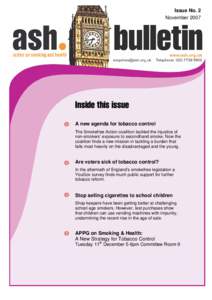 Issue No. 2 November 2007 Inside this issue A new agenda for tobacco control The Smokefree Action coalition tackled the injustice of