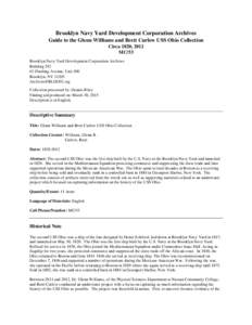 Brooklyn Navy Yard Development Corporation Archives Guide to the Glenn Williams and Brett Curlew USS Ohio Collection Circa 1820, 2012 MC/53 Brooklyn Navy Yard Development Corporation Archives Building 292