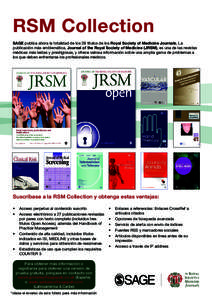 RSM Collection SAGE publica ahora la totalidad de los 28 títulos de los Royal Society of Medicine Journals. La publicación más emblemática, Journal of the Royal Society of Medicine (JRSM), es una de las revistas méd