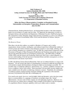 Joint Testimony of Kathryn Brinsfield, MD, MPH Acting Assistant Secretary for Health Affairs and Chief Medical Officer And Reginald Brothers, PhD Under Secretary for Science and Technology Directorate