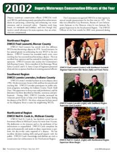 2002  Deputy Waterways Conservation Officers of the Year Deputy waterways conservation officers (DWCOs) work with WCOs, performing mainly specialized law enforcement