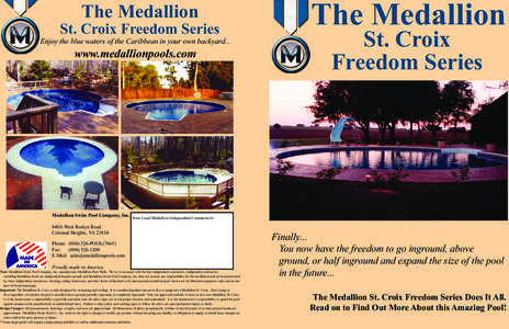 The Medallion St. Croix Freedom Series Enjoy the blue waters of the Caribbean in your own backyard... www.medallionpools.com
