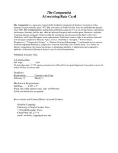 The Comparatist Advertising Rate Card The Comparatist is a sponsored journal of the Southern Comparative Literature Association. It has appeared in print annually since[removed]The University of North Carolina Press has pu