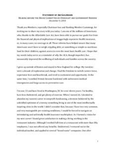 STATEMENT OF ARI GOLDMANN HEARING BEFORE THE HOUSE COMMITTEE ON OVERSIGHT AND GOVERNMENT REFORM December 9, 2014 Thank you Members, especially Chairman Issa and Ranking Member Cummings, for inviting me to share my story 