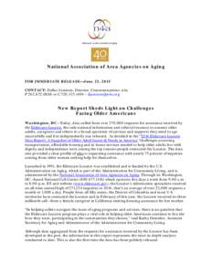 National Association of Area Agencies on Aging FOR IMMEDIATE RELEASE—June 23, 2015 CONTACT: Dallas Jamison, Director, Communications, n4a Por C /   New Report Sheds Light on C