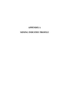 APPENDIX A MINING INDUSTRY PROFILE MINING INDUSTRY PROFILE  TABLE OF CONTENTS