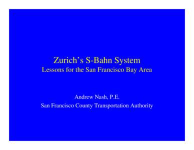 Zurich’s S-Bahn System Lessons for the San Francisco Bay Area