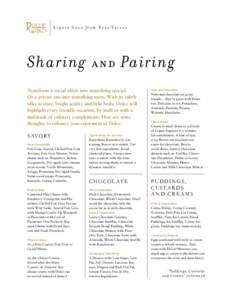 L i q u i d G o l d f r o m N a p a Va l l e y  Sharing a nd Pairing Transform a social affair into something special. Or a private one into something more. With its subtly silky texture, bright acidity and lithe body, D