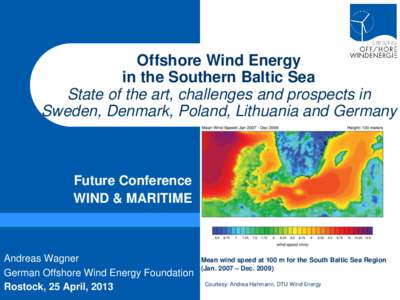 Offshore Wind Energy in the Southern Baltic Sea State of the art, challenges and prospects in Sweden, Denmark, Poland, Lithuania and Germany  Future Conference