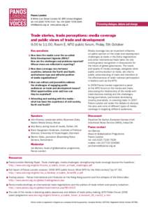 Trade stories, trade perceptions: media coverage and public views of trade and development 9.00 to 11.00, Room E, WTO public forum, Friday, 5th October Key questions 1 How does the media cover the so-called Doha Developm