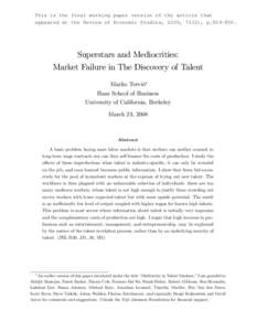 This is the final working paper version of the article that appeared at the Review of Economic Studies, 2009, 72(2), pSuperstars and Mediocrities: Market Failure in The Discovery of Talent Marko Terviö