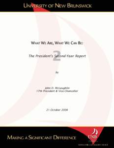 WHAT WE ARE, WHAT WE CAN BE:  2 The President’s Second-Year Report