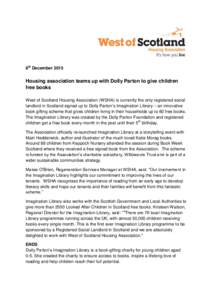 8th DecemberHousing association teams up with Dolly Parton to give children free books West of Scotland Housing Association (WSHA) is currently the only registered social landlord in Scotland signed up to Dolly Pa