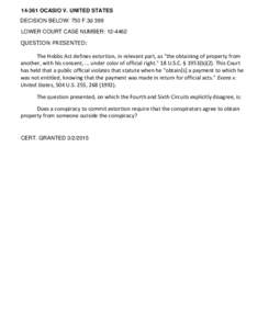 [removed]OCASIO V. UNITED STATES DECISION BELOW: 750 F.3d 399 LOWER COURT CASE NUMBER: [removed]QUESTION PRESENTED:  The Hobbs Act defines extortion, in relevant part, as 