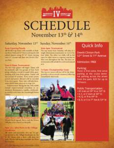 SCHEDULE November 13th & 14th Saturday, November 13th Sunday, November 14th 8am: Opening Parade