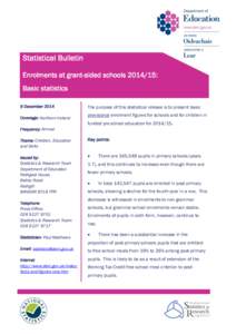 Statistical Bulletin Enrolments at grant-aided schools: Basic statistics 9 December 2014 Coverage: Northern Ireland