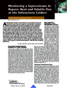 Monitoring a Supervolcano in Repose: Heat and Volatile Flux at the Yellowstone Caldera Jacob B. Lowenstern* and Shaul Hurwitz* DOI: GSELEMENTS