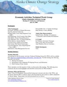 Economic Activities Technical Work Group Alaska Adaptation Advisory Group Meeting #1: Conference Call Summary June 16, 2008 Participants TWG Participants