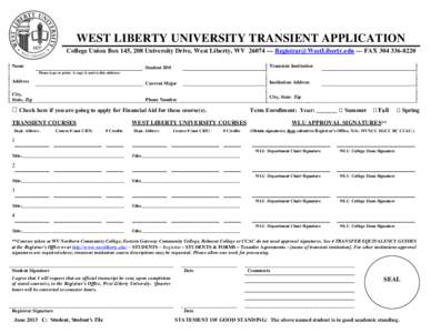 WEST LIBERTY UNIVERSITY TRANSIENT APPLICATION College Union Box 145, 208 University Drive, West Liberty, WVFAXName Student ID#