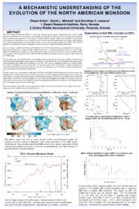 A MECHANISTIC UNDERSTANDING OF THE EVOLUTION OF THE NORTH AMERICAN MONSOON Ehsan Erfani1, David L. Mitchell1 and Dorothea C. Ivanova2 1. Desert Research Institute, Reno, Nevada 2. Embry-Riddle Aeronautical University, Pr