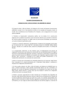 DECLARACIÓN REUNIÓN EXTRAORDINARIA DEL CONSEJO DE JEFAS Y JEFES DE ESTADO Y DE GOBIERNO DE UNASUR El Consejo de Jefas y Jefes de Estado y de Gobierno de la Unión de Naciones Suramericanas (UNASUR), reunidos el 4 y 5 d