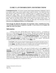 FAMILY LAW INFORMATION AND INSTRUCTIONS CONFIDENTIALITY: If you have concerns about keeping information confidential, such as your address and/or social security number, please consult an attorney. You should also know t