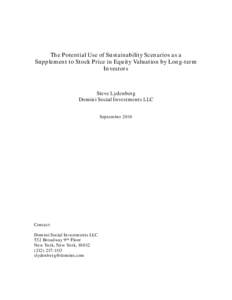 The Potential Use of Sustainability Scenarios as a Supplement to Stock Price in Equity Valuation by Long-term Investors Steve Lydenberg Domini Social Investments LLC