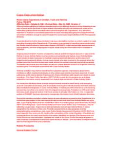 Case Documentation Rhode Island Department of Children, Youth and Families Policy: [removed]Effective Date: October 8, 1984 Revised Date: May 15, 1989 Version: 2 Although responsibilities of individual workers within the