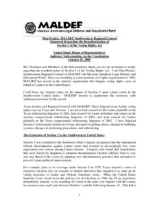 Nina Perales, MALDEF Southwestern Regional Counsel Statement Regarding the Reauthorization of Section 5 of the Voting Rights Act United States House of Representatives Judiciary Subcommittee on the Constitution October 2