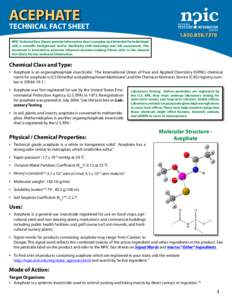 ACEPHATE  TECHNICAL FACT SHEET NPIC Technical Fact Sheets provide information that is complex and intended for individuals with a scientific background and/or familiarity with toxicology and risk assessment. This documen