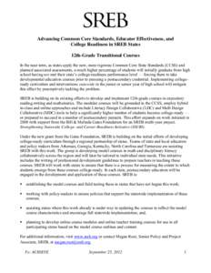 Advancing Common Core Standards, Educator Effectiveness, and College Readiness in SREB States 12th-Grade Transitional Courses In the near term, as states apply the new, more rigorous Common Core State Standards (CCSS) an