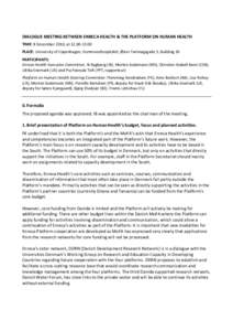 DIALOGUE MEETING BETWEEN ENRECA HEALTH & THE PLATFORM ON HUMAN HEALTH TIME: 8 December 2010, atPLACE: University of Copenhagen, Kommunehospitalet, Øster Farimagsgade 5, Building 16 PARTICIPANTS: Enreca Heal