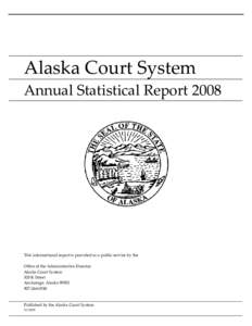 Alaska Court System Annual Statistical Report 2008.xls