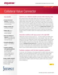 CONSUMER INFORMATION SOLUTIONS  Collateral Value Connector Key benefits > Increase hit rate and accuracy by accessing the