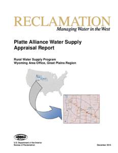 `  Platte Alliance Water Supply Appraisal Report Rural Water Supply Program Wyoming Area Office, Great Plains Region
